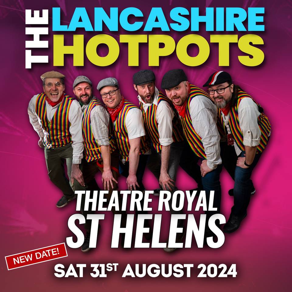 St Helens 2024 Rescheduled Show · News · The Lancashire Hotpots